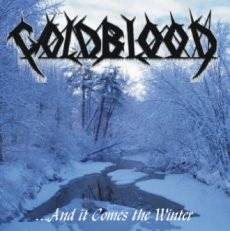 Coldblood : ...And It Comes the Winter